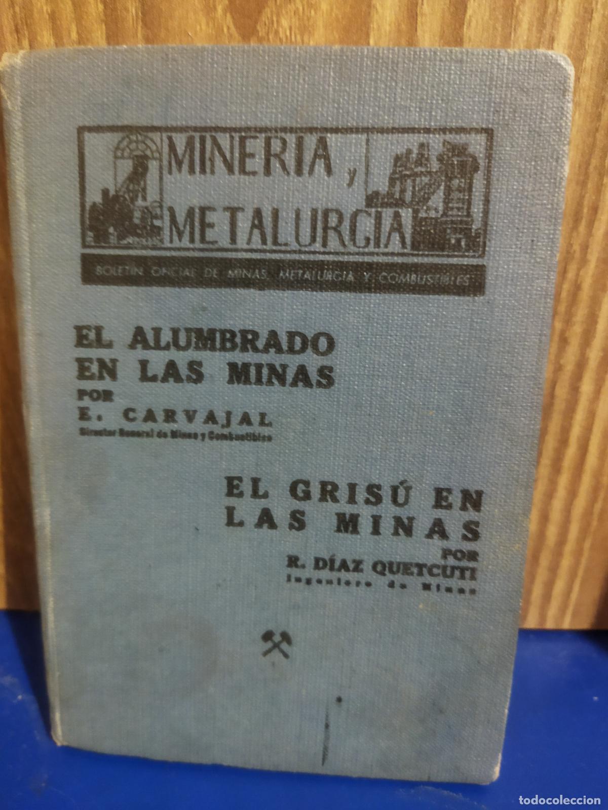 Libros de segunda mano: Miner&iacute;a Metal&uacute;rgica el alumbrado en las minas