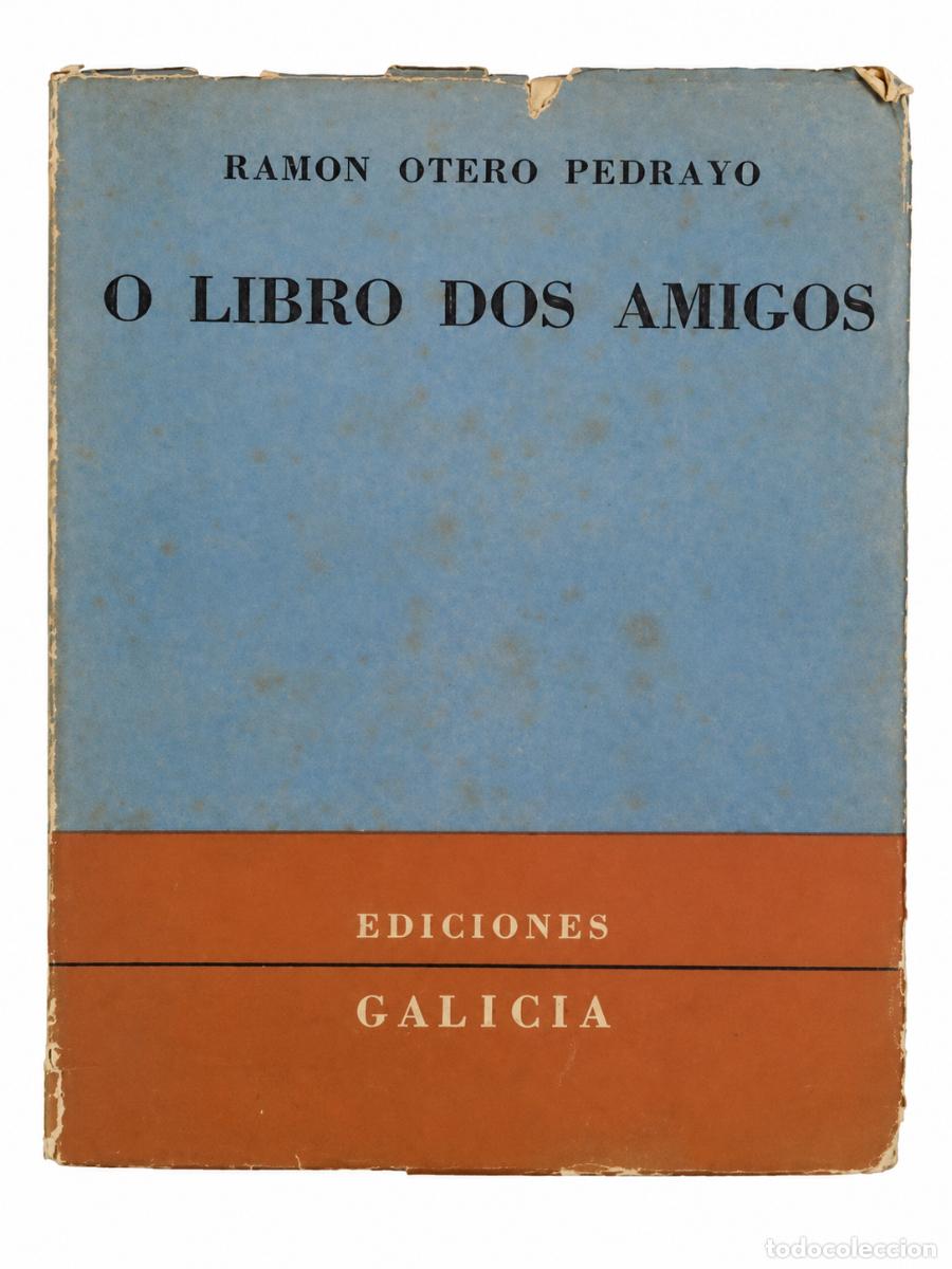 Libros de segunda mano: RAM&Oacute;N OTERO PEDRAYO &ndash; O LIBRO DOS AMIGOS &ndash; EDICIONES GALICIA &ndash; LM