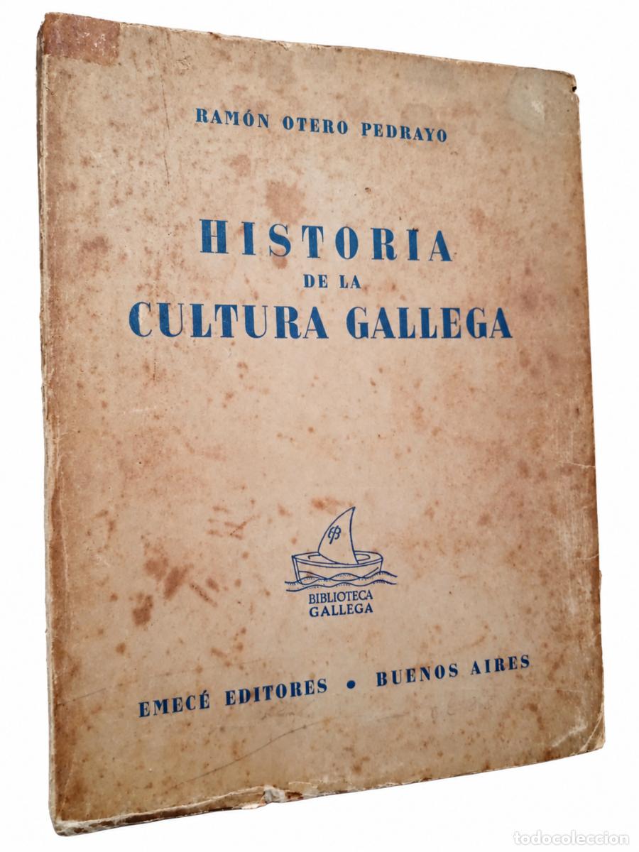 Libros de segunda mano: RAM&Oacute;N OTERO PEDRAYO &ndash; HISTORIA DE LA CULTURA GALLEGA &ndash; EMEC&Eacute; EDITORES &ndash; LM