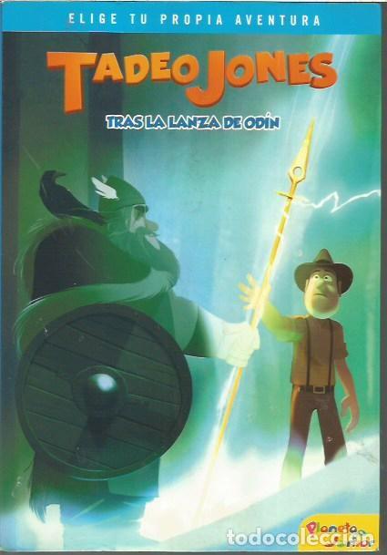 Libros de segunda mano: ELIGE TU PROPIA AVENTURA TADEO JONES TRAS LA LANZA DE ODIN PLANETA JUNIOR