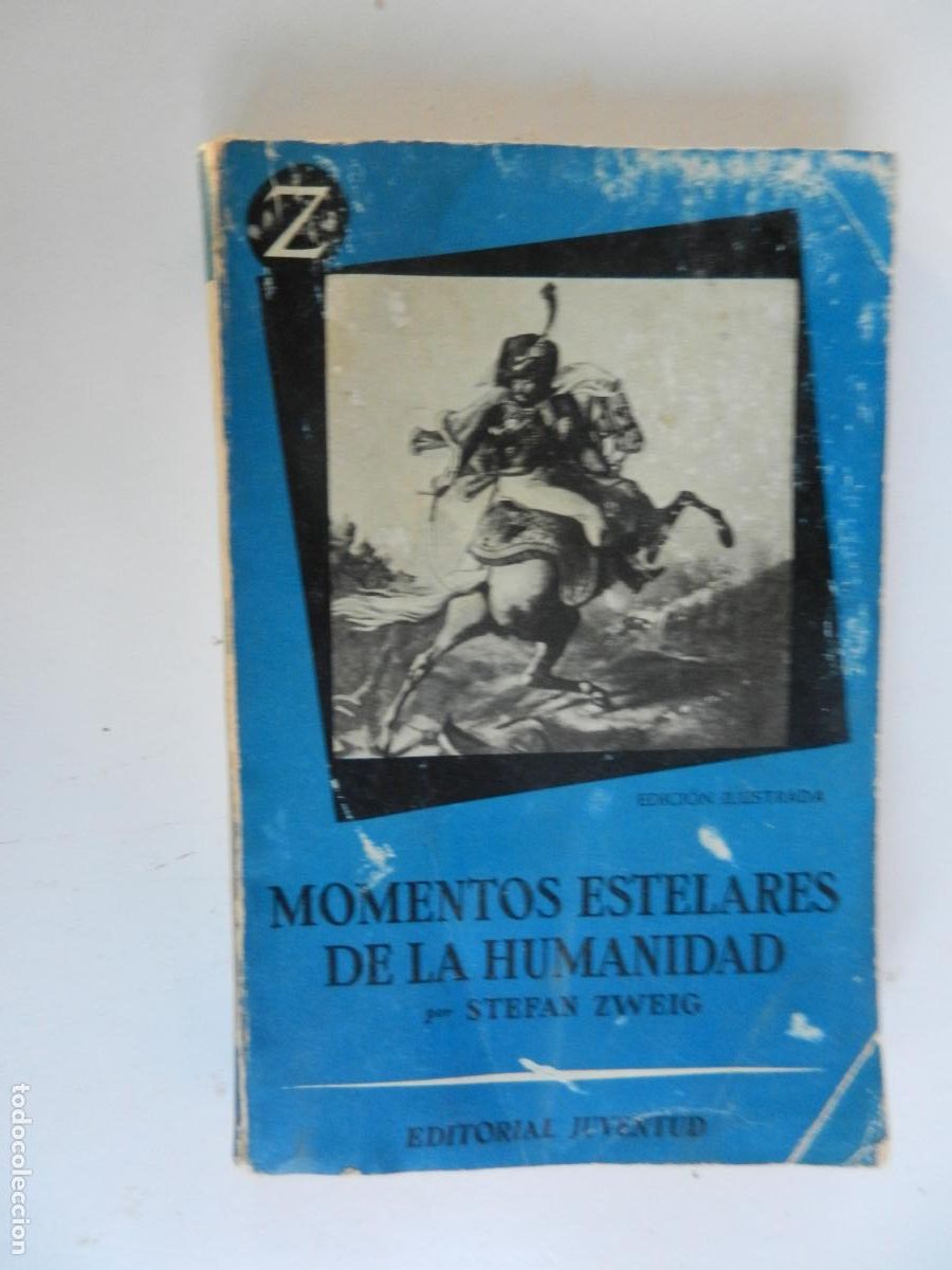 Libros de segunda mano: MOVIMIENTOS ESTELARES DE LA HUMANIDAD - STEFAN ZWEIG - EDITORIAL JUVENTUD . 1956- ILUSTRADA