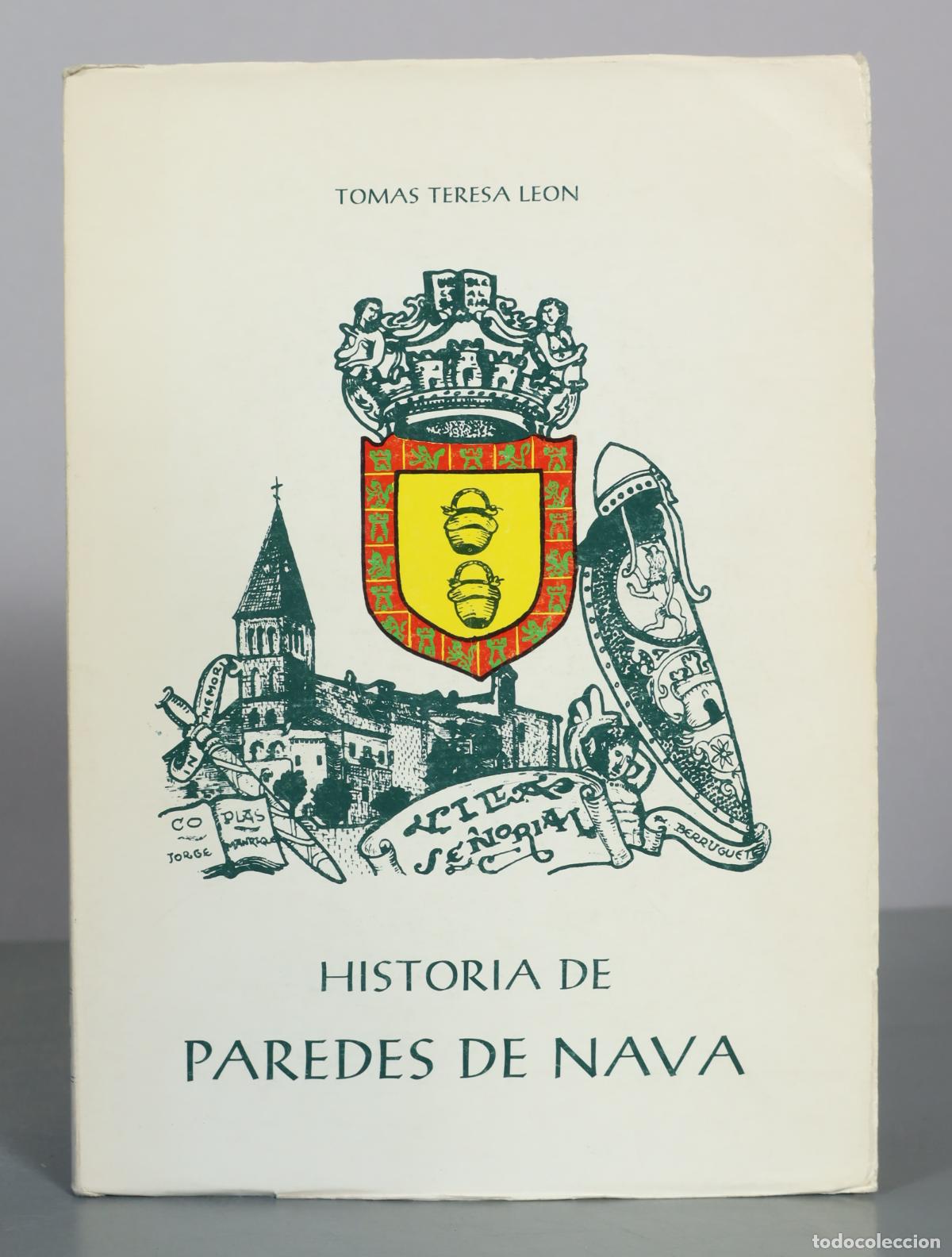 Libros de segunda mano: Historia de Paredes de Nava - Tomas Teresa Leon - Institucion Tello Tellez de Meneses
