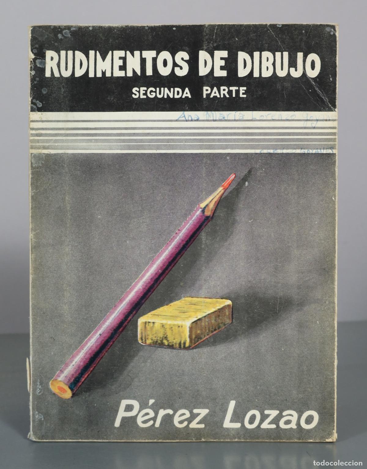 Libros de segunda mano: Rudimentos de Dibujo - Segunda Parte - P&eacute;rez Lozao