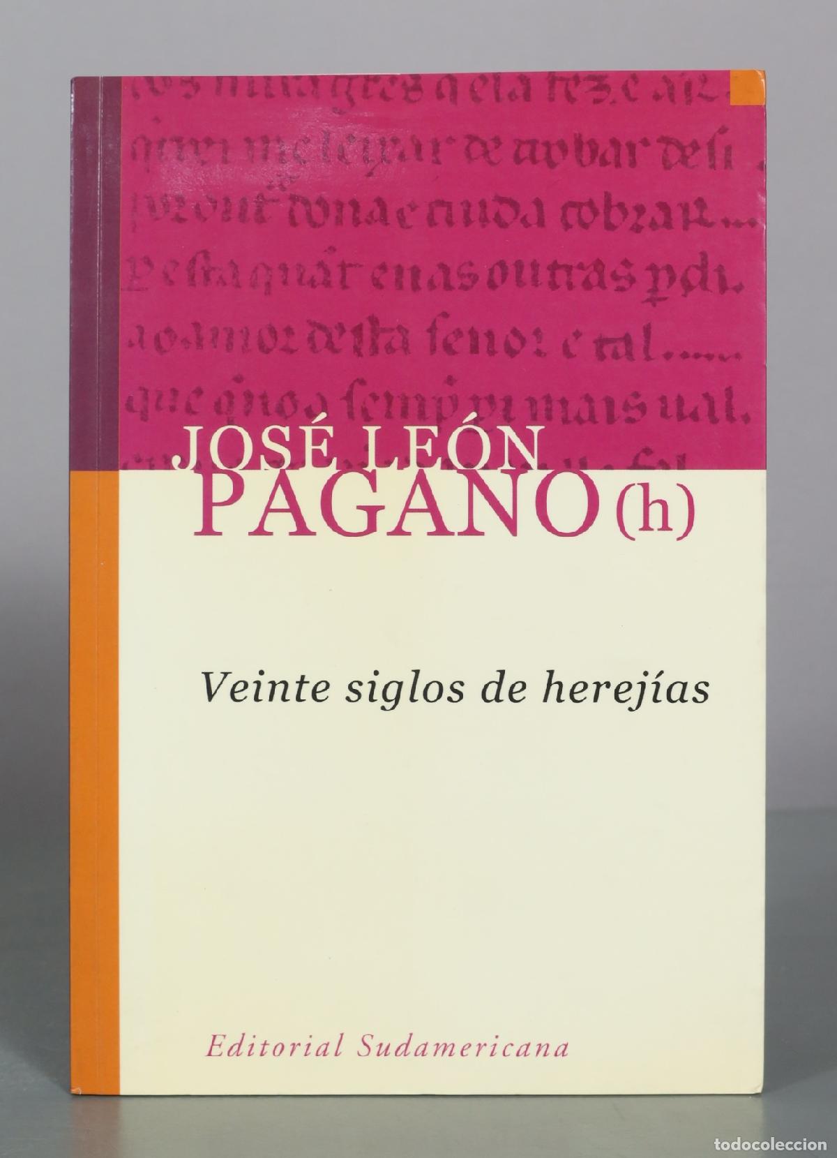 Libros de segunda mano: Veinte siglos de herej&iacute;as - Jos&eacute; Le&oacute;n Pagano - Editorial Sudamericana