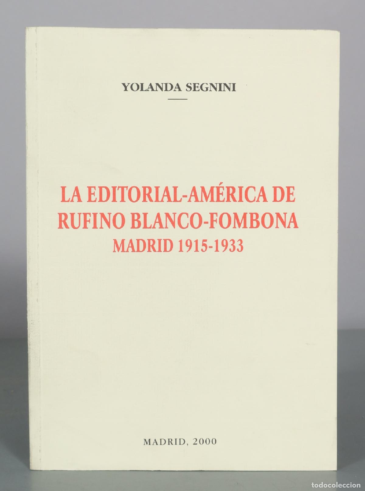 Libros de segunda mano: La Editorial-Am&eacute;rica de Rufino Blanco-Fombona - Yolanda Segnini