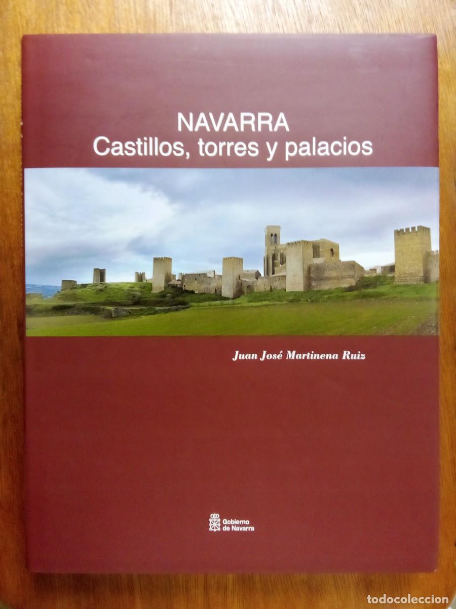 Libri di seconda mano: NAVARRA CASTILLOS TORRES Y PALACIOS, JUAN JOSE MARTINENA RUIZ, GOBIERNO DE NAVARRA, 2008