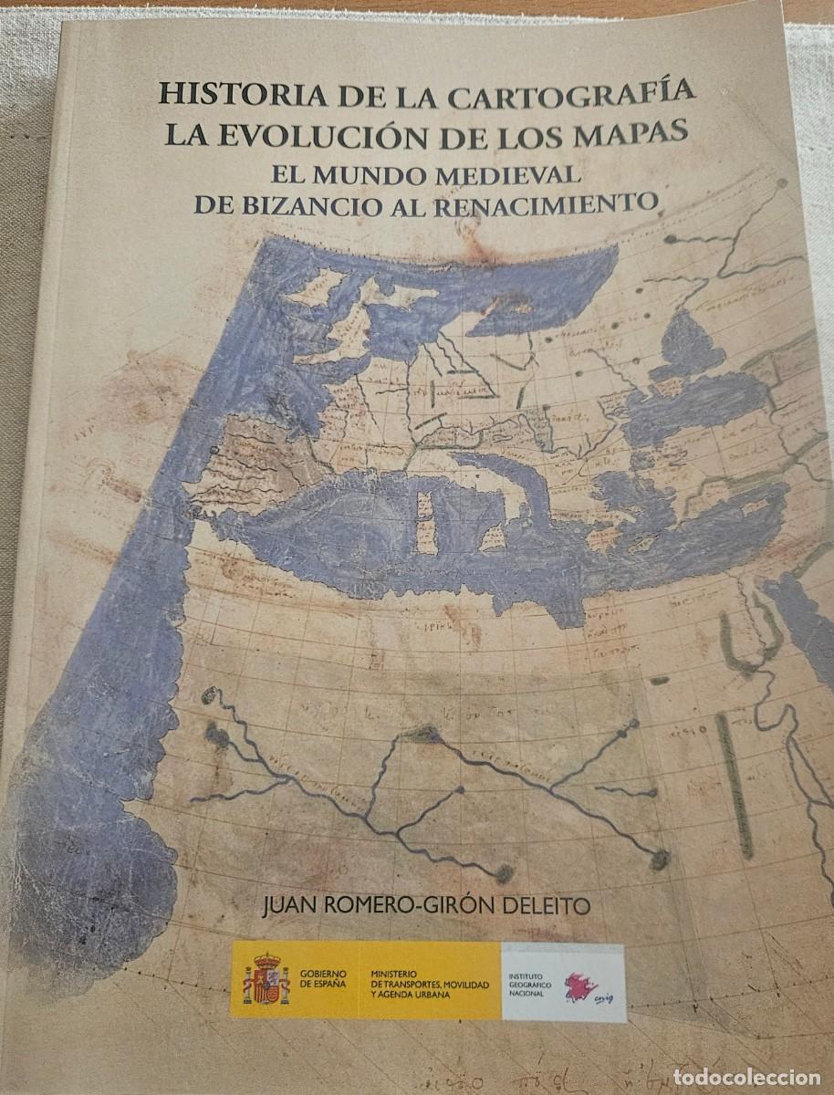 Libros de segunda mano: Historia de la cartograf&iacute;a La evoluci&oacute;n de los mapas - Juan Romero Gir&oacute;n Deleito 2022 CNIG