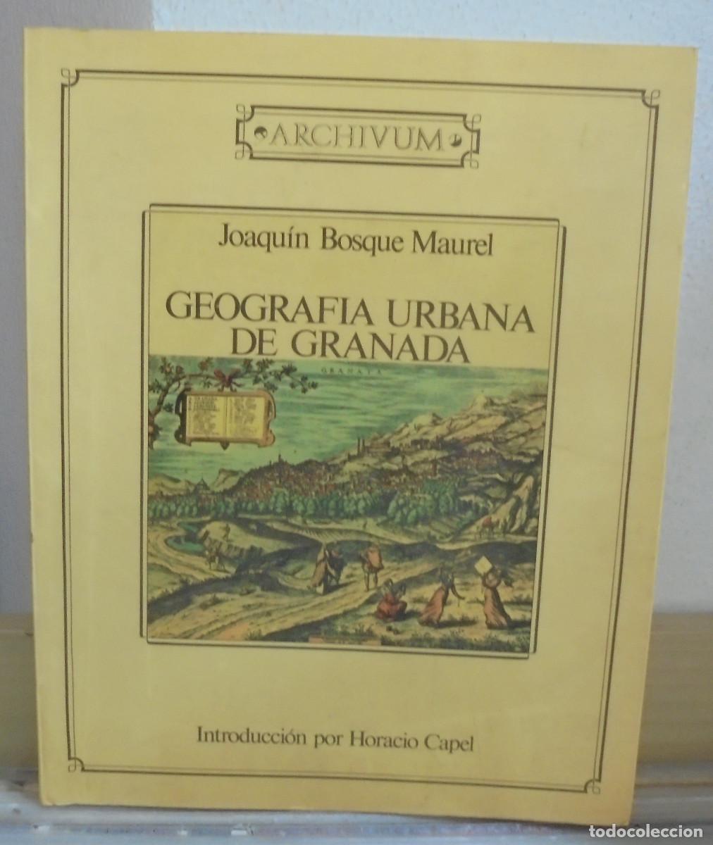 Libros de segunda mano: Geograf&iacute;a urbana de Granada. Joaquin Bosque Maurel. Edici&oacute;n facsimil