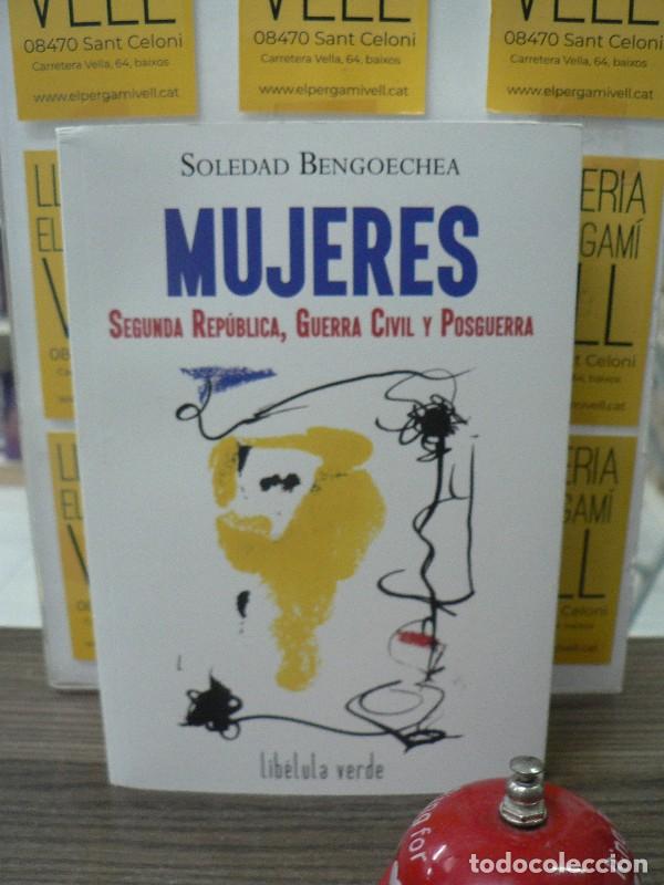 Libros de segunda mano: Mujeres: Segunda Rep&uacute;blica, Guerra Civil y Posguerra - Soledad Bengoechea - Lib&eacute;lula Verde