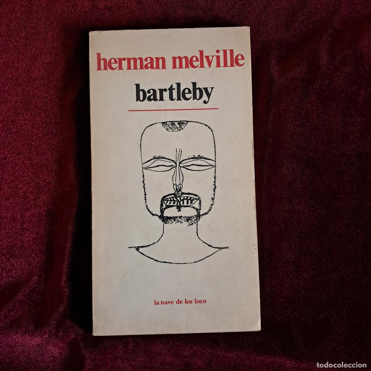 Libros de segunda mano: BARTLEBY. TRADUCCI&Oacute;N Y PR&Oacute;LOGO DE J.L. BORGES. Herman Melville. La Nave de los Locos 1977