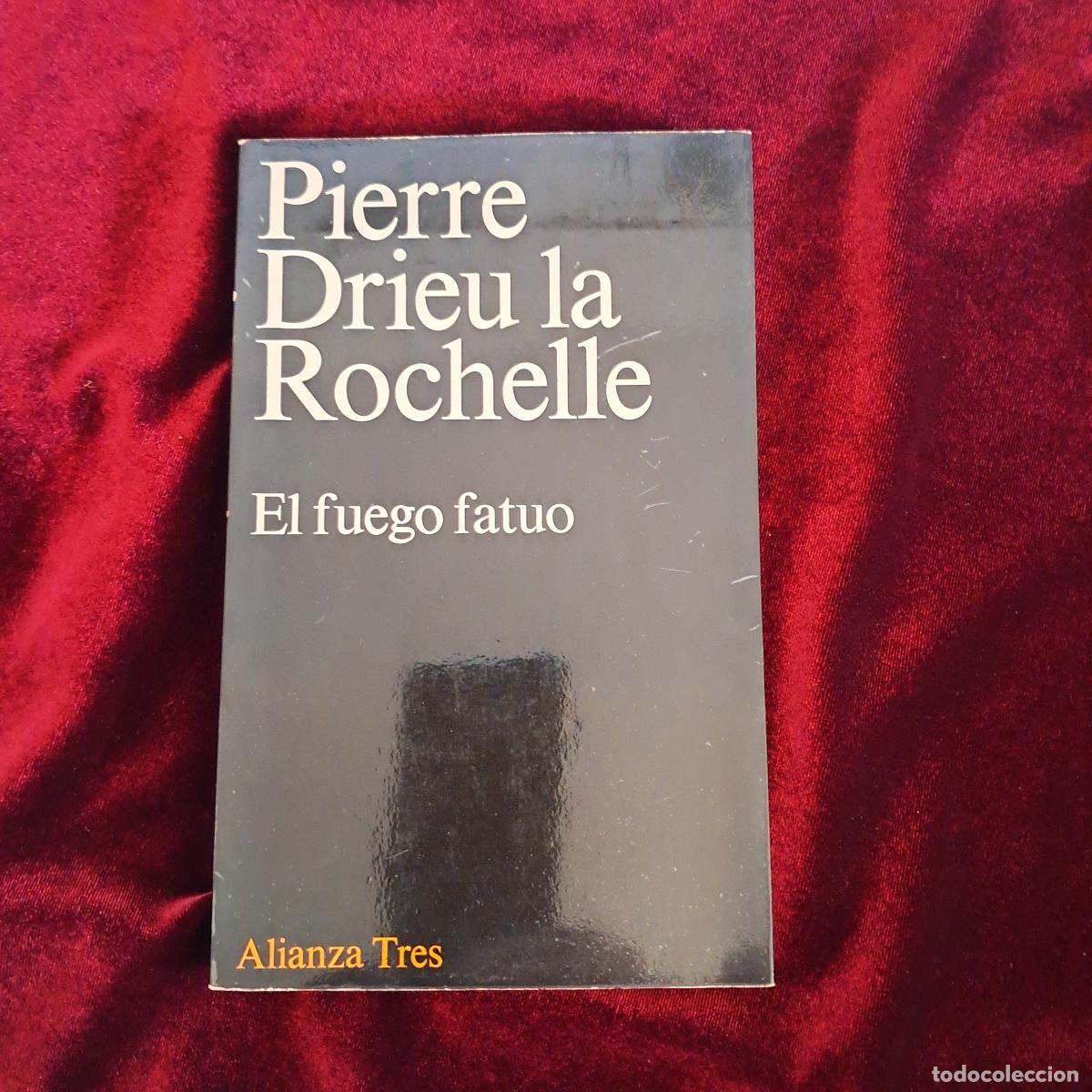 Libros de segunda mano: EL FUEGO FATUO SEGUIDO DE ADI&Oacute;S A GONZAGUE. Pierre Drieu La Rochelle. Alianza 1975