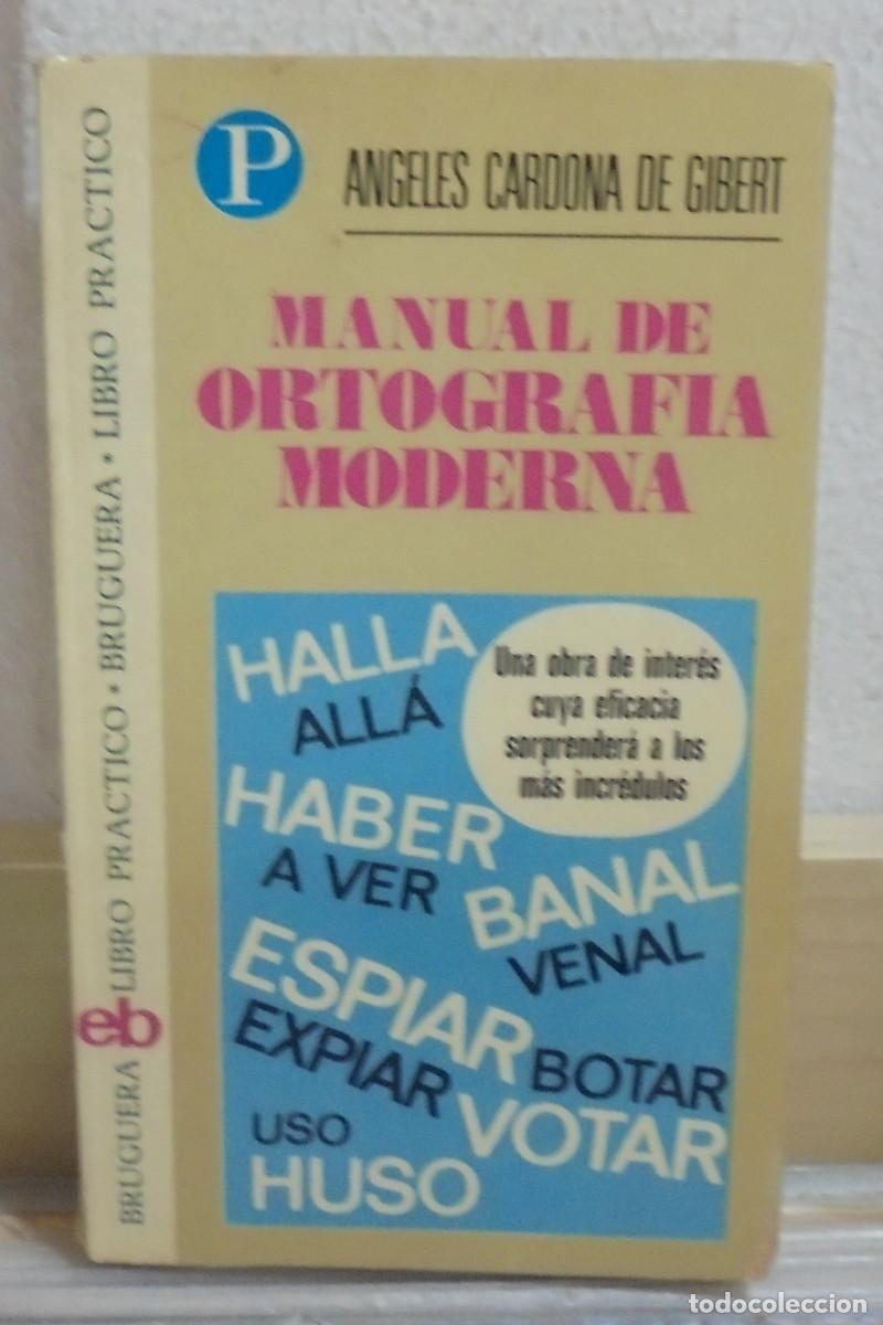 Libros de segunda mano: Manual de ortograf&iacute;a moderna. Angeles Cardona de Gibert