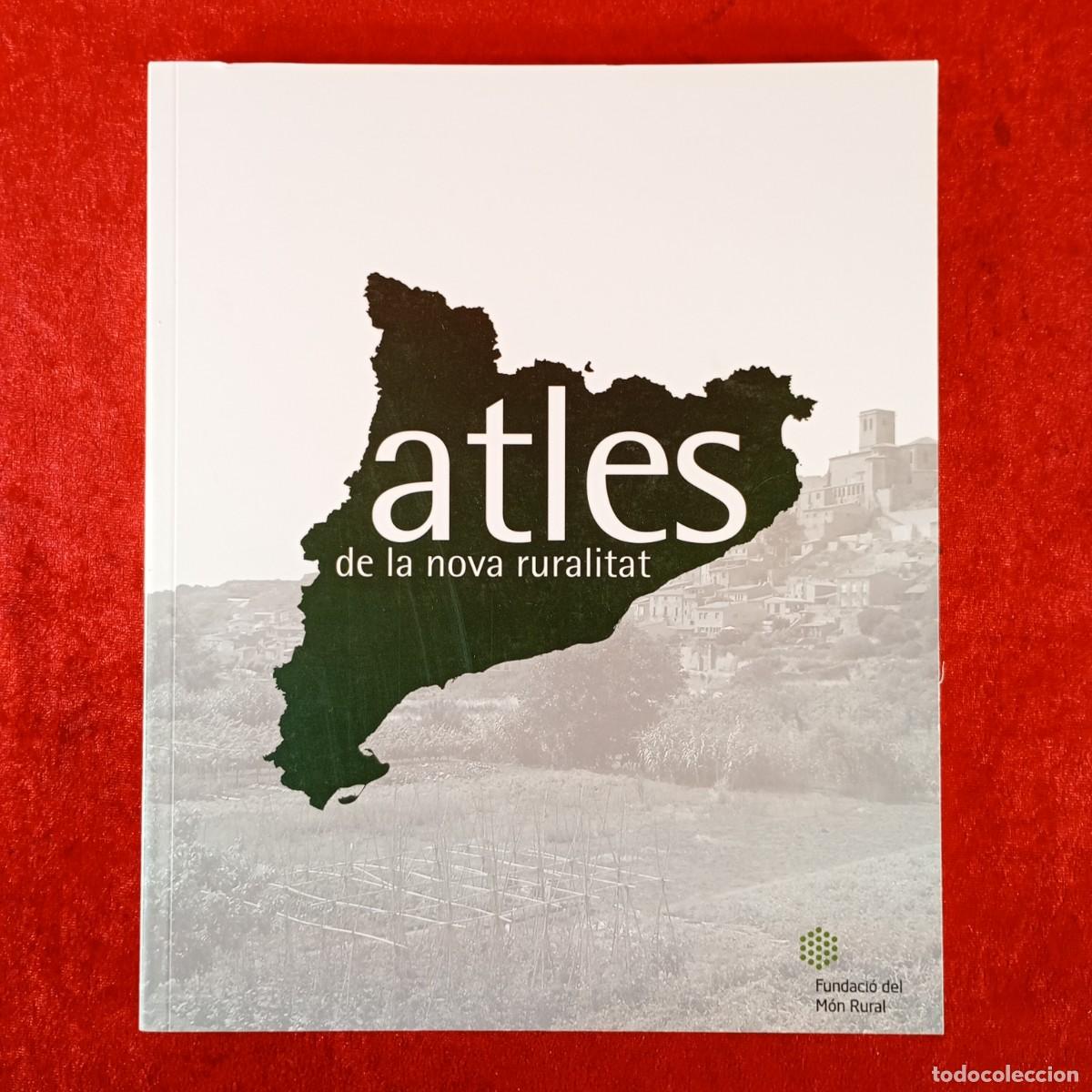Libros de segunda mano: ATLES DE LA NOVA RURALITAT - DUNDACI&Oacute; DEL M&Oacute;N RURAL - 2009 / 327