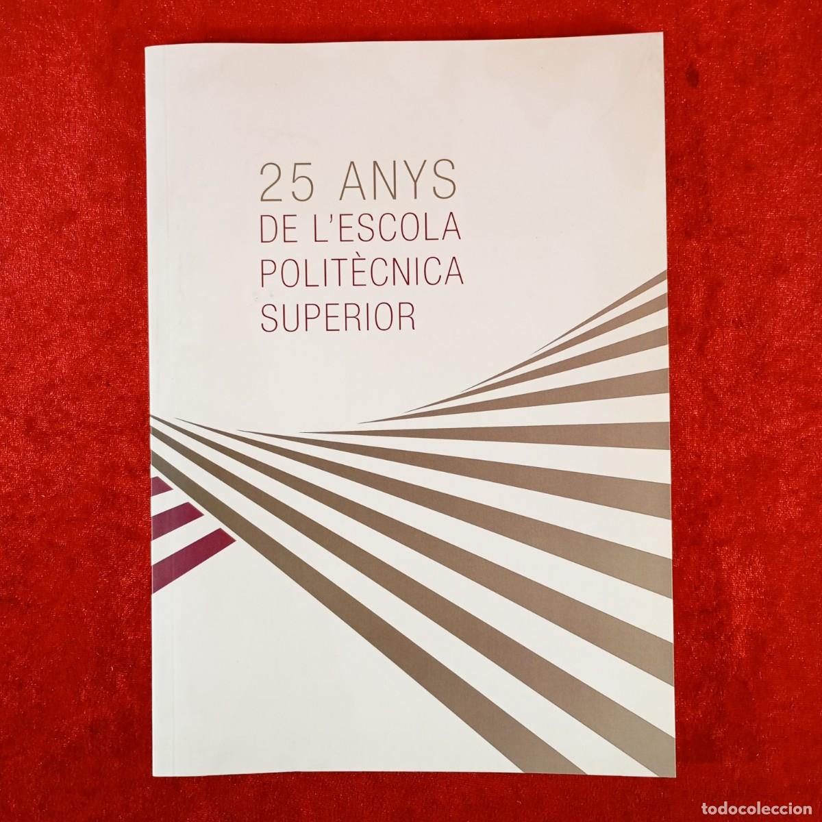 Libros de segunda mano: 25 ANYS DE L'ESCOLA POLIT&Egrave;CNICA SUPERIOR / 339