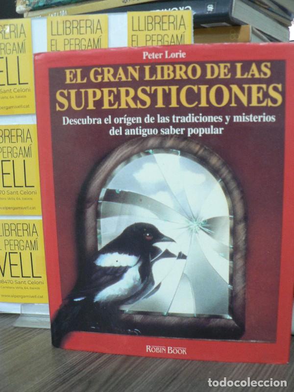 Libros de segunda mano: El Gran Libro de las Supersticiones - Peter Lorie - Ediciones Robinbook - New Age, 307