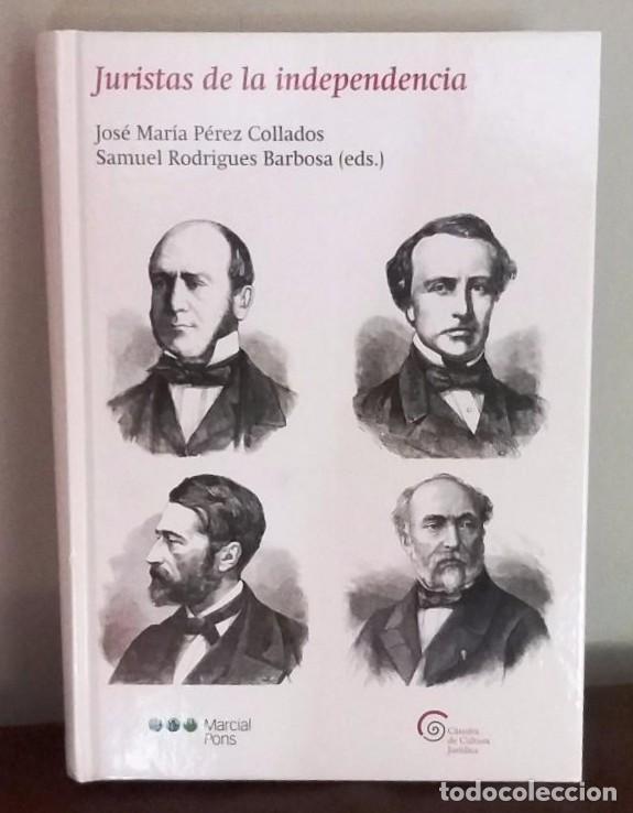 Livres d'occasion: JURISTAS DE LA INDEPENDENCIA -- : Perez Collados, Jos&eacute; Mar&iacute;a / Rodrigues Barbosa, Samuel