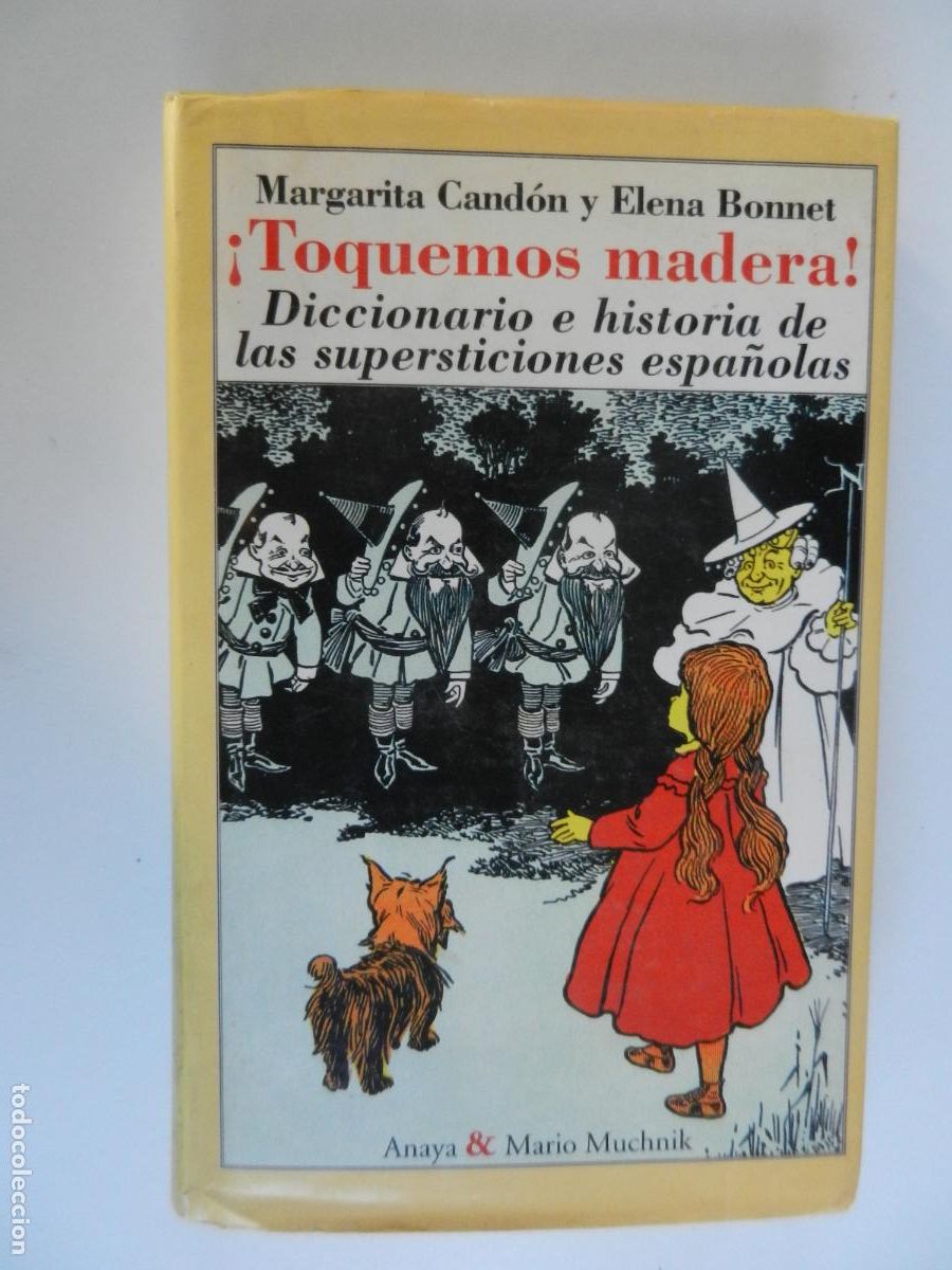 Libros de segunda mano: &iexcl;TOQUEMOS MADERA! DICCIONARIO DE LAS SUPERSTICIONES ESPA&Ntilde;OLAS - MARGARITA CANDON - ELENA BONNET
