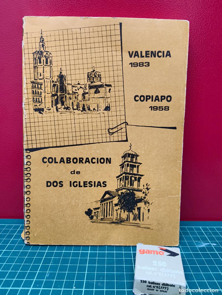 Libros de segunda mano: Valencia 1983 &ndash; Copiap&oacute; 1958. Colaboraci&oacute;n de dos iglesias