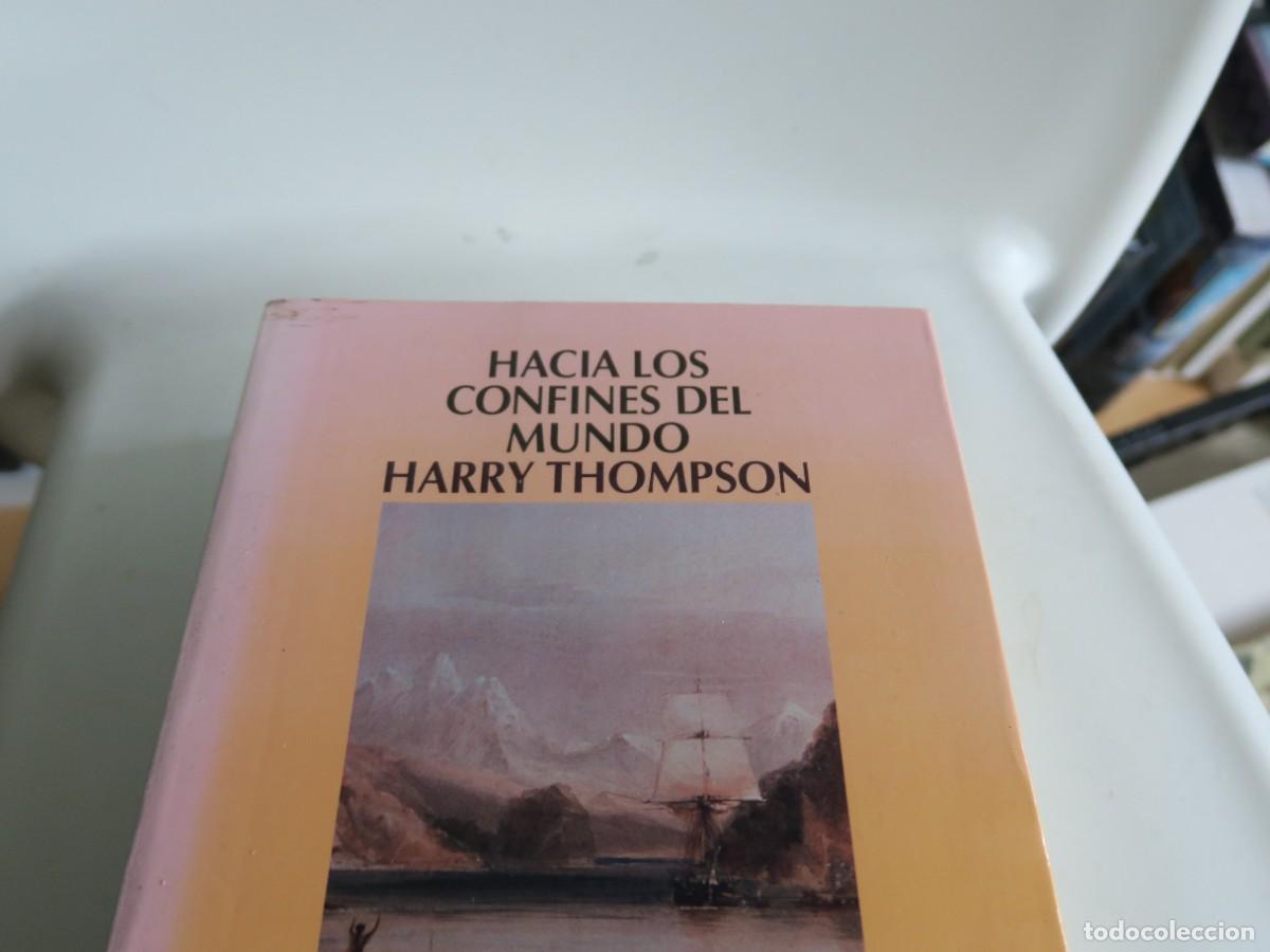 Libros de segunda mano: HACIA LOS CONFINES DEL MUNDO - HARRY THOMPSON - Foto 2