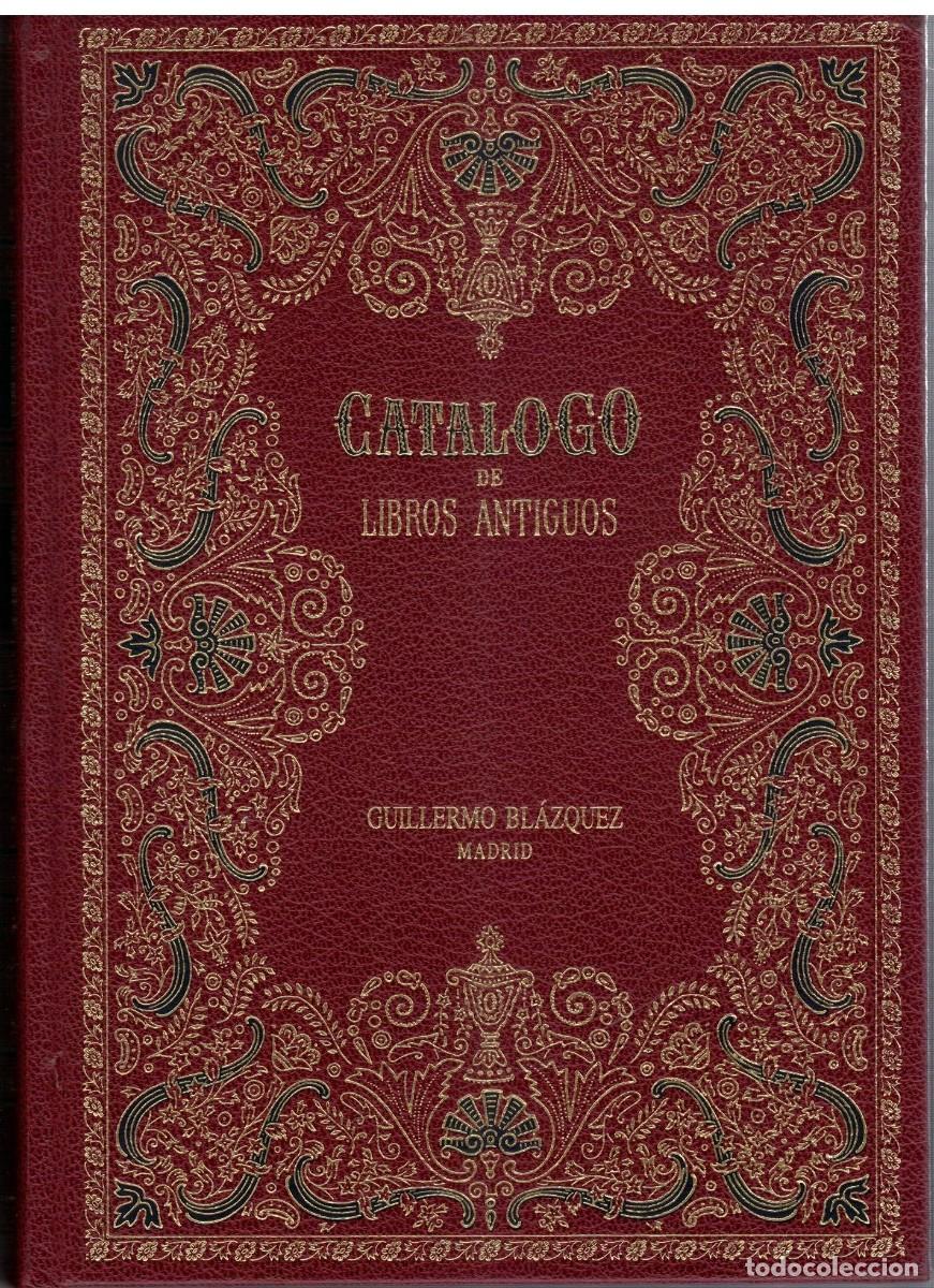 Libros de segunda mano: CATALOGO DE LIBROS ANTIGUOS. BLAZQUEZ, GUILLERMO. BIBLIOF-011