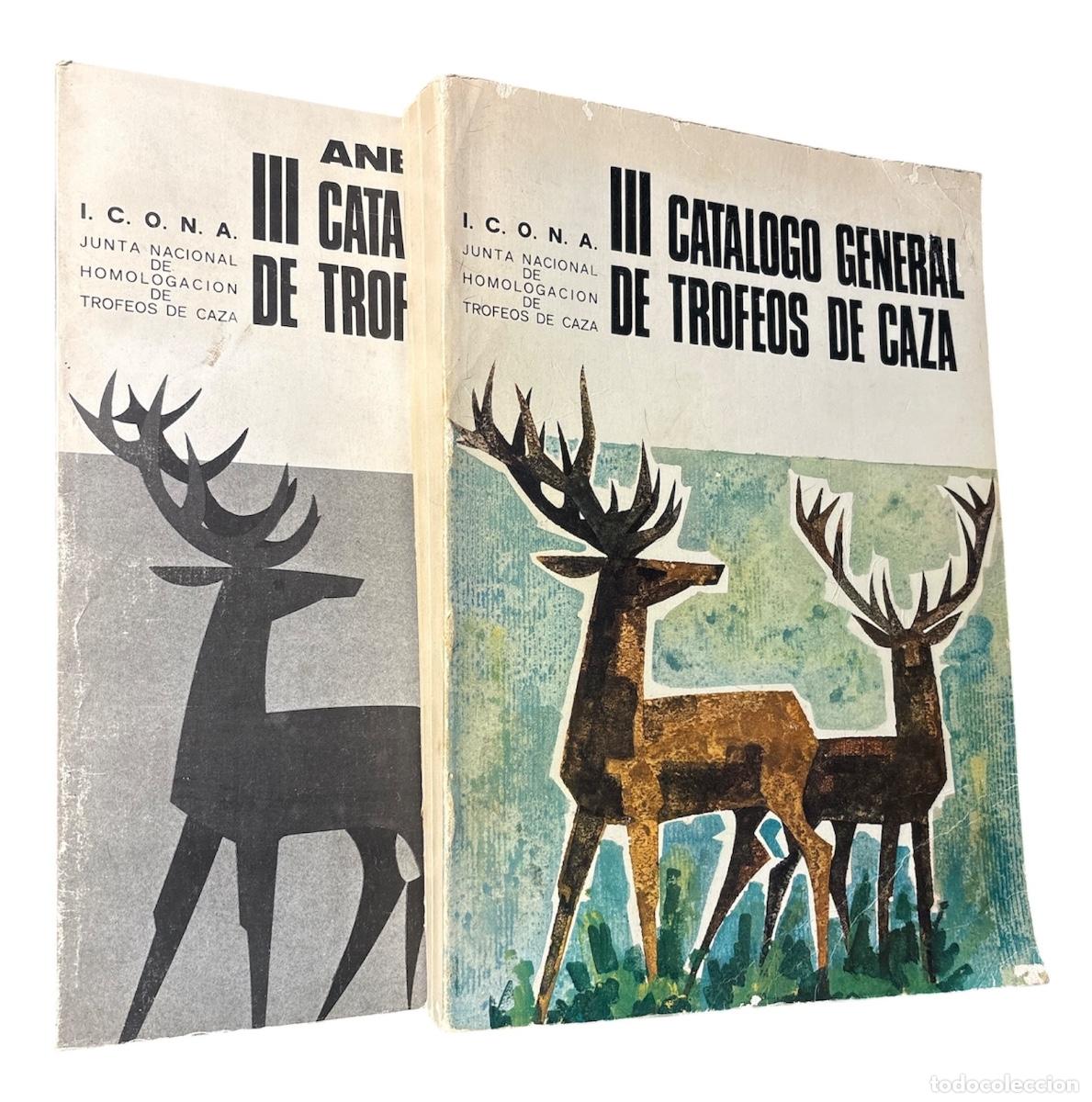 Libros de segunda mano: III CATALOGO GENERAL DE TROFEOS DE CAZA, CON EL ANEXO: TROFEOS DE CAZA 1970-75 (DOS TOMOS)