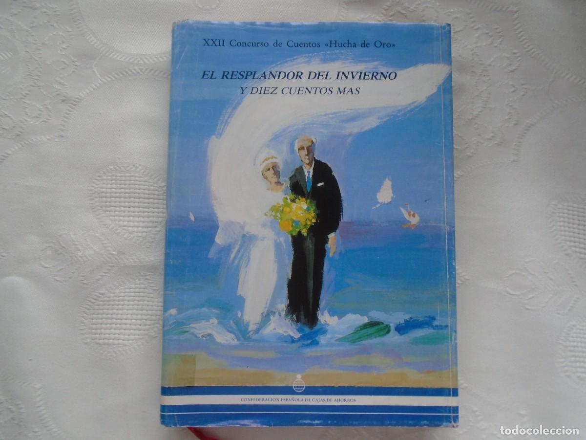 Libros de segunda mano: JES&Uacute;S TORBADO. EL RESPLANDOR DEL INVIERNO Y DIEZ CUENTOS M&Aacute;S. XXII CONCURSO DE CUENTOS. 1988.