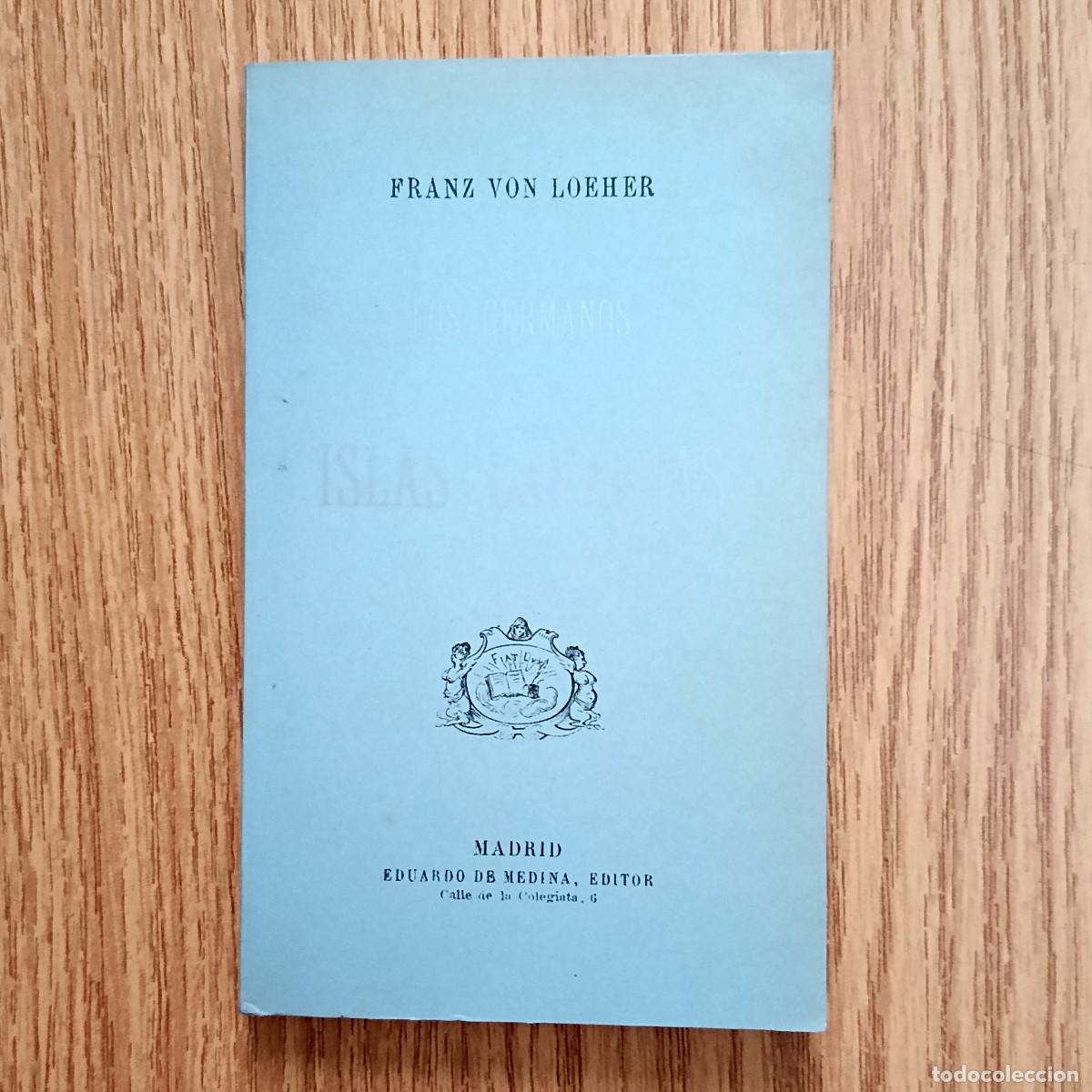 Libros de segunda mano: Libro LOS GERMANOS EN LAS ISLAS CANARIAS | FRANZ VON LOEHER | Tenerife - Canarias