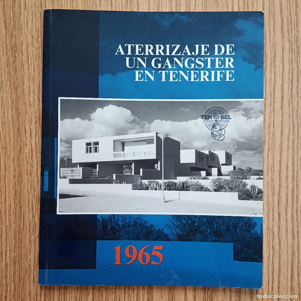 Livres d'occasion: Libro ATERRIZAJE DE UN GANGSTER EN TENERIFE - MEMORIAS DE TEN - BEL | Tenerife - Canarias