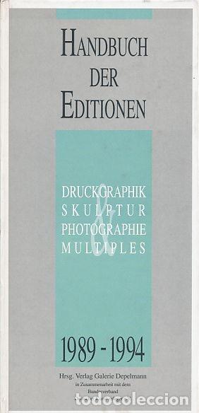 Libros de segunda mano: HANDBUCH DER EDITIONEN 1989-1994. DRUCKGRAPHIK- SKULPTUR- PHOTOGRAPHIE- MULTIPLES (1994), IMPECABLE