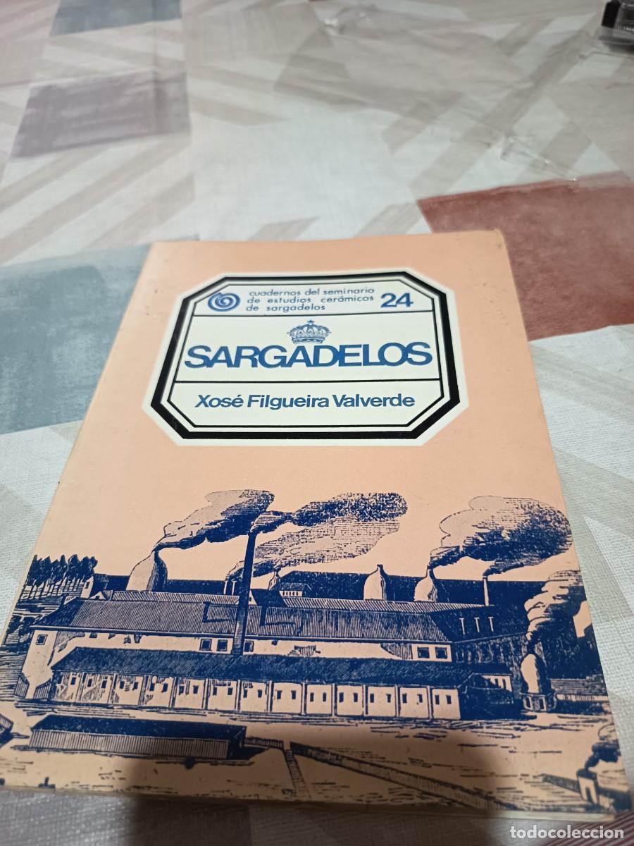 Libri di seconda mano: SARGADELOS. Xose Filgueira Valverde. 1978. Ilustrado. R&uacute;stica. Galicia .