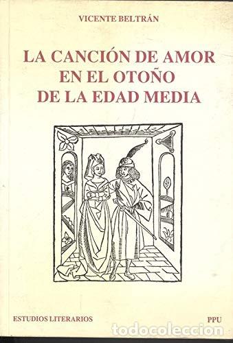 Libros de segunda mano: La cancion de amor en el oto&ntilde;o de la edad media