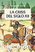 Libros de segunda mano: La crisis del siglo XIIel poder, la nobleza y los or&iacute;genes de la gobernaci&oacute;n europea