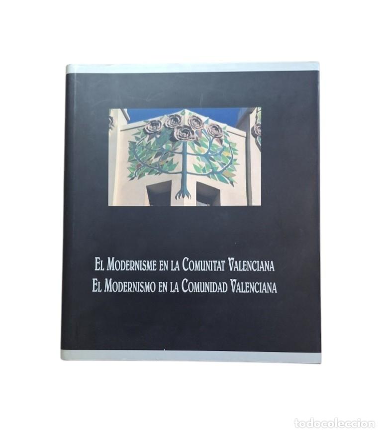Second hand books: EL MODERNISME EN LA COMUNITAT VALENCIANA / EL MODERNISMO EN LA COMUNIDAD VALENCIANA