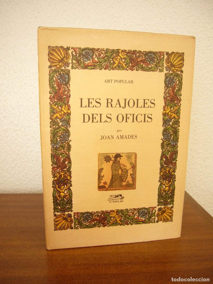 Libros de segunda mano: JOAN AMADES: LES RAJOLES DELS OFICIS (OLA&Ntilde;ETA, 1987) TAPA DURA