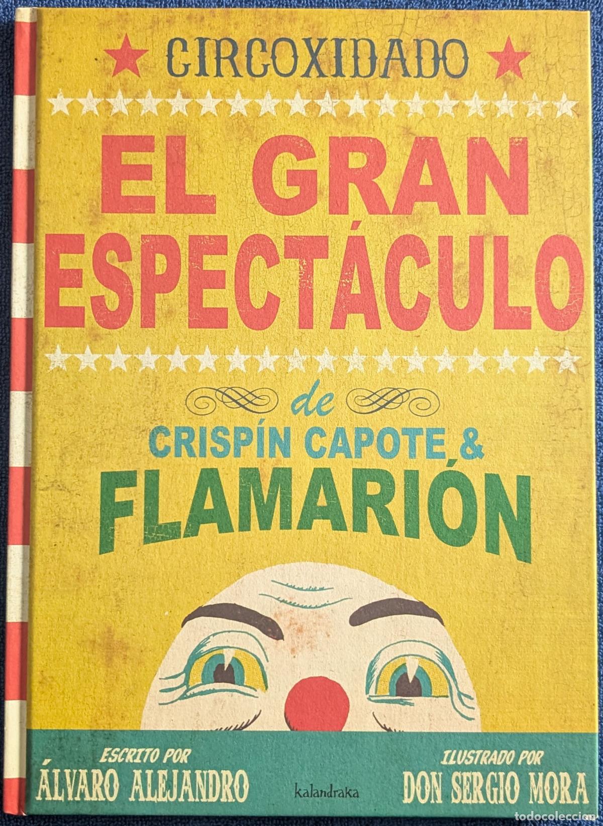 Libros de segunda mano: Circoxidado - El gran espect&aacute;culo - Crisp&iacute;n Capote & Flamarion - Kalandraka (2012)