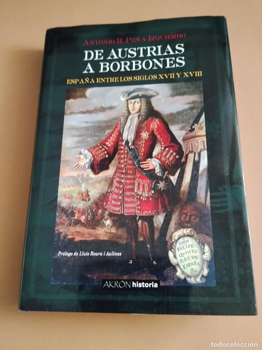 Libros de segunda mano: DE AUSTRIAS A BORBONES - Antonio R. Pe&ntilde;a Izquierdo