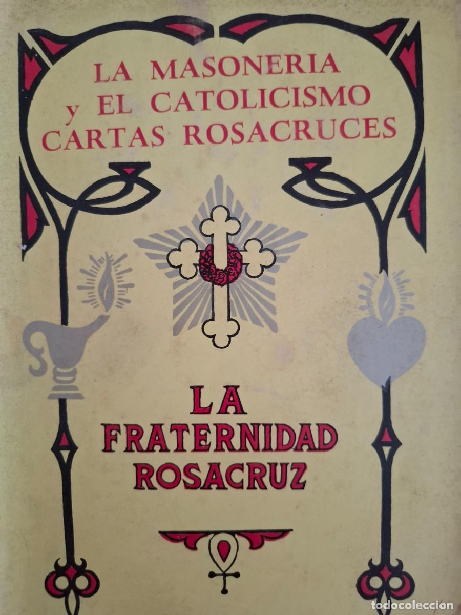 Libros de segunda mano: la masoner&iacute;a y el catolicismo cartas rosacruces Max Heindel