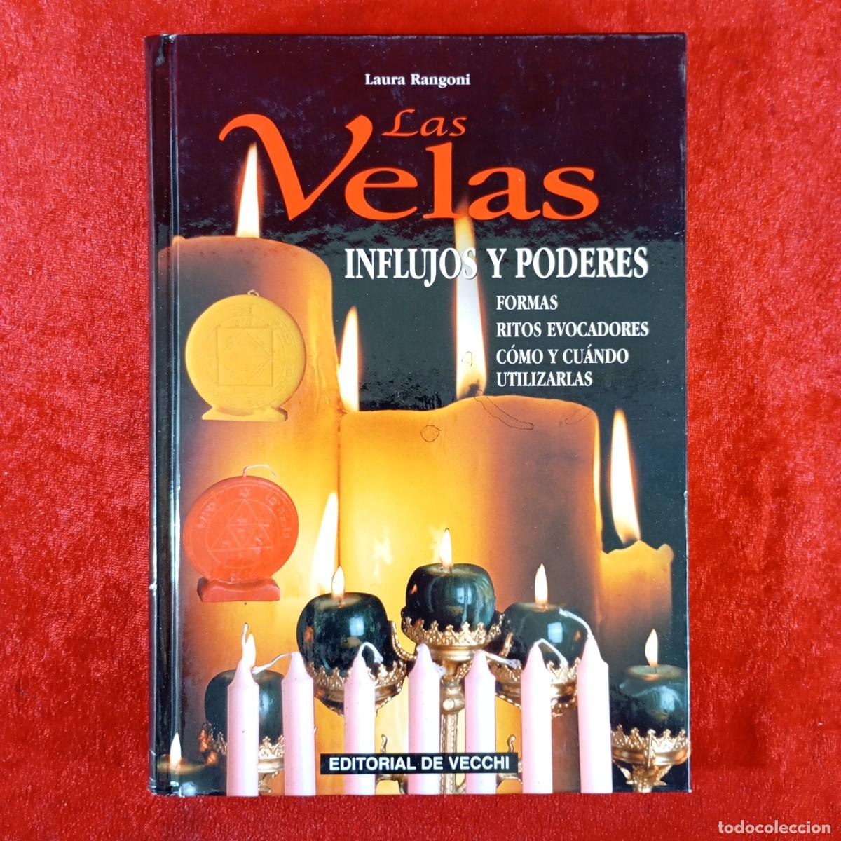 Libros de segunda mano: LAS VELAS - INFLUJOS Y PODERES - FORMAS, RITOS EVOCADORES - LAURA RANGONI - EDITORIAL VECCHI / 390
