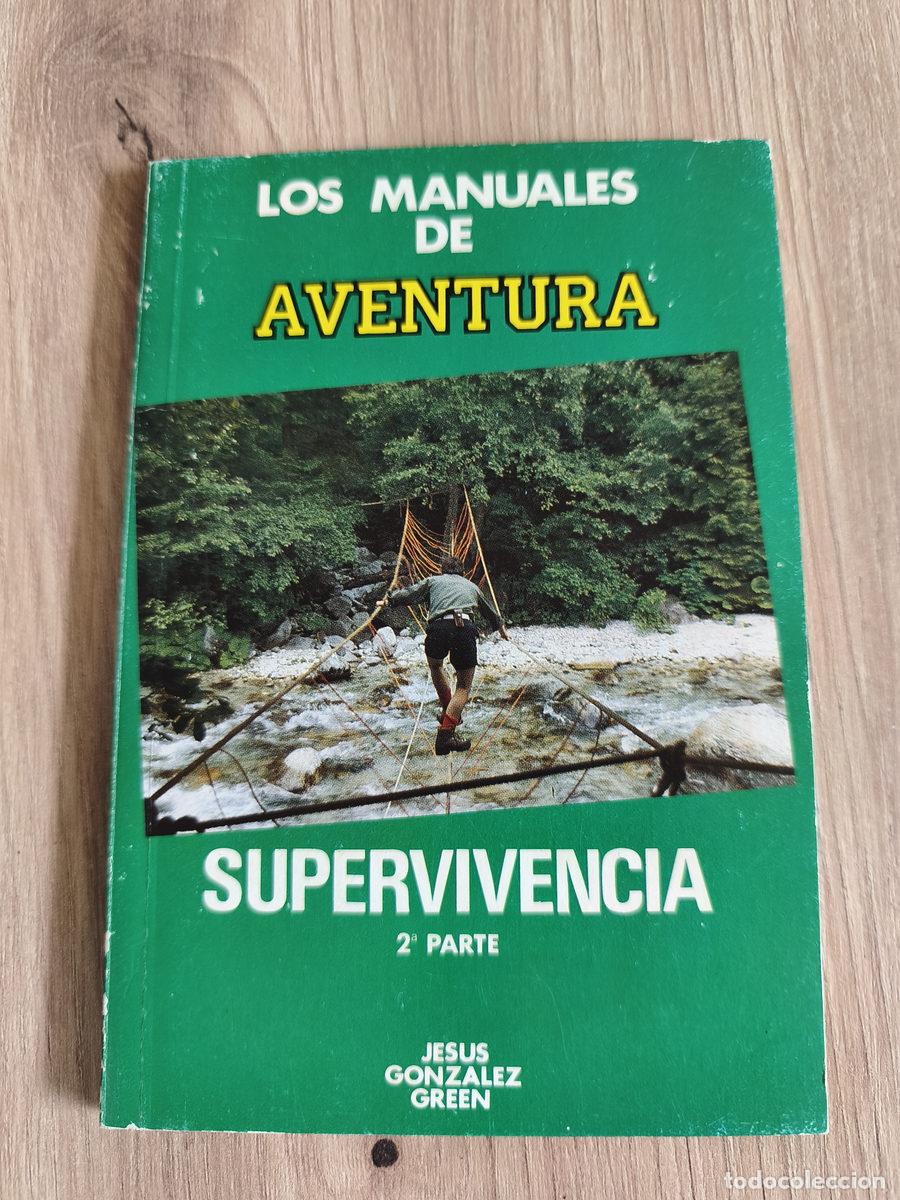 Libros de segunda mano: Supervivencia 2&ordf; parte Jes&uacute;s Gonz&aacute;lez Green