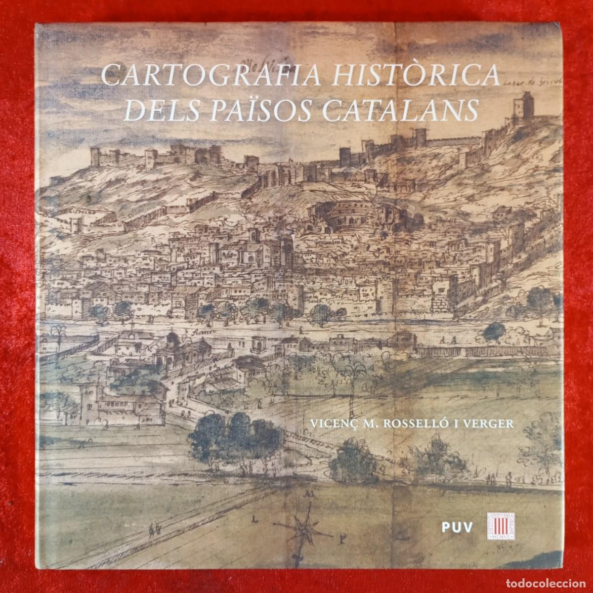 Libros de segunda mano: CARTOGRAFIA HIST&Ograve;RICA DELS PA&Iuml;SOS CATALANS - VICEN&Ccedil; M. ROSSELL&Oacute; I VERGER - PUV / 412