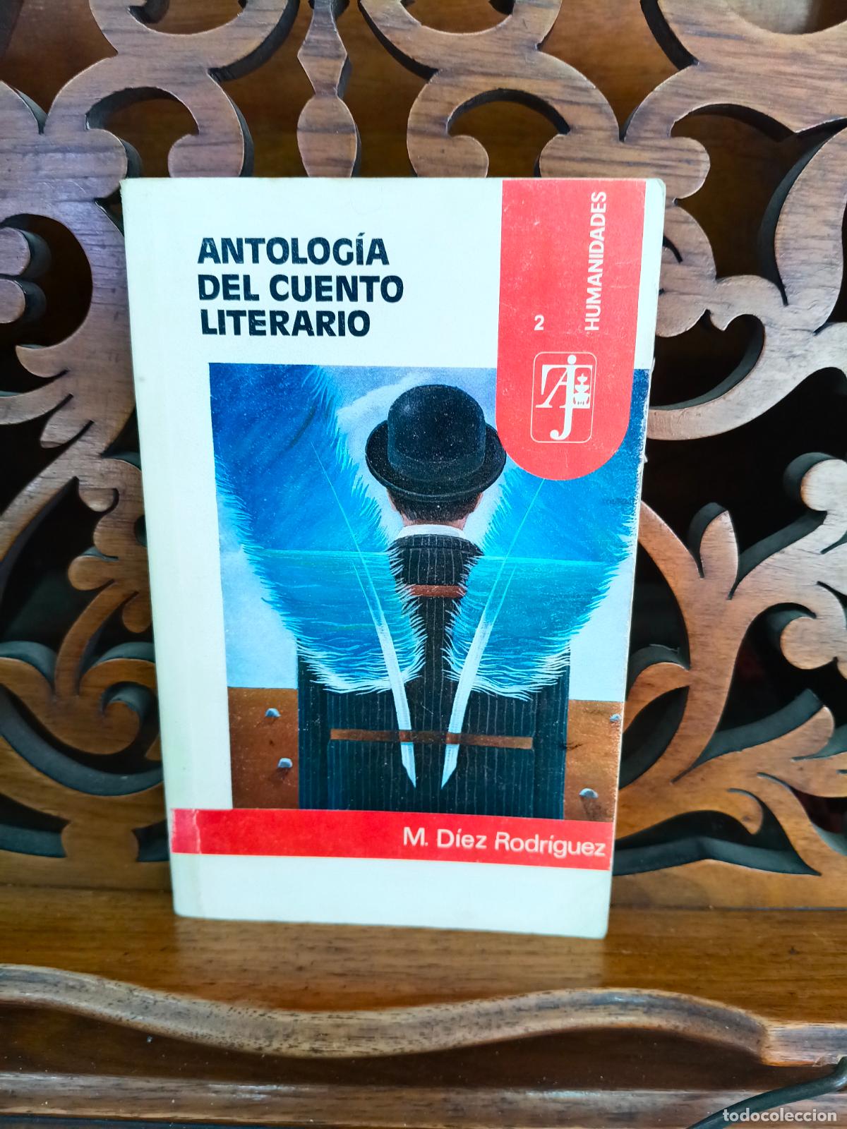 Libros de segunda mano: ANTOLOGIA DEL CUENTO LITERARIO, M DIEZ RODRIGUEZ. ALHAMBRA 1988