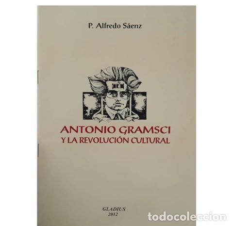 Libros de segunda mano: P. ALFREDO S&Aacute;ENZ &ndash; ANTONIO GRAMSCI Y LA REVOLUCI&Oacute;N CULTURAL &ndash; GLADIUS &ndash; LM