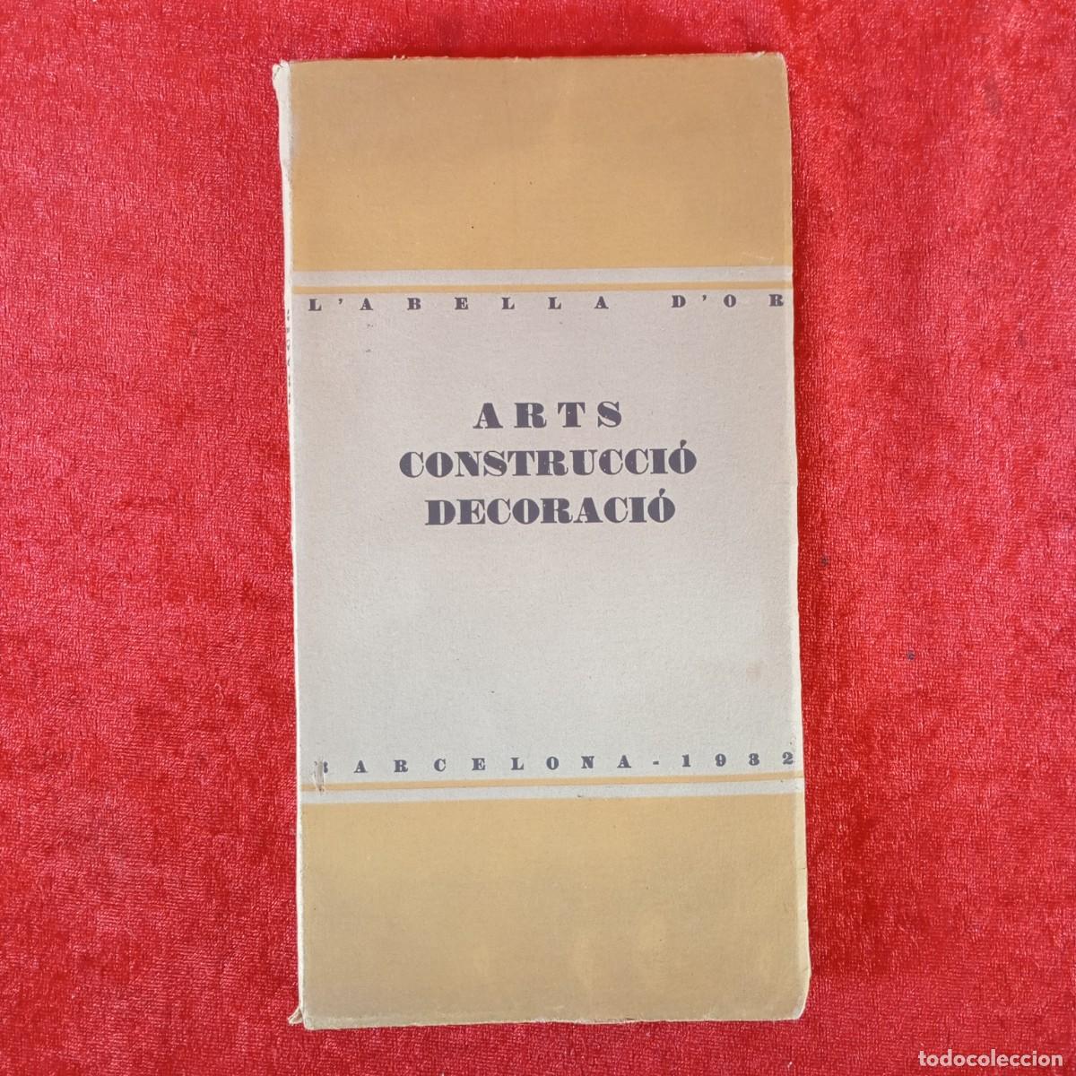 Libros de segunda mano: L'ABELLA D'OR - ARTS, CONSTRUCCI&Oacute; I DECORACI&Oacute; - BARCELONA - 1932 / 469