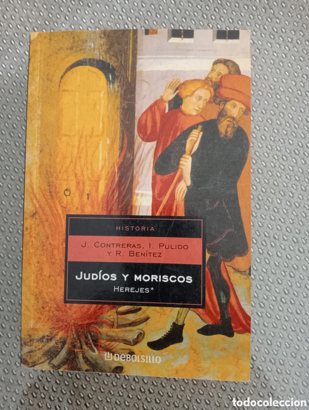 Libros de segunda mano: Jud&iacute;os y Moriscos. Herejes. Serie Los olvidados de la historia - Contreras, J./Pulido, I./Ben&iacute;tez, R