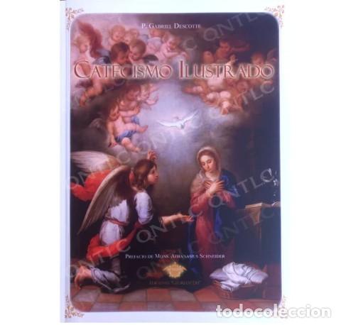 Libros de segunda mano: P. GABRIEL DESCOTTE &ndash; CATECISMO ILUSTRADO &ndash; GLORIAM DEI &ndash; LM
