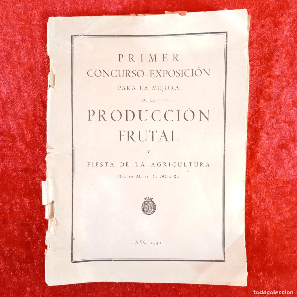 Libros de segunda mano: PRIMER CONCURSO-ESPOSICI&Oacute;N PARA LA MEJORA DE LA PRODUCCI&Oacute;N FRUTAL - 1941 - L&Eacute;RIDA / 530