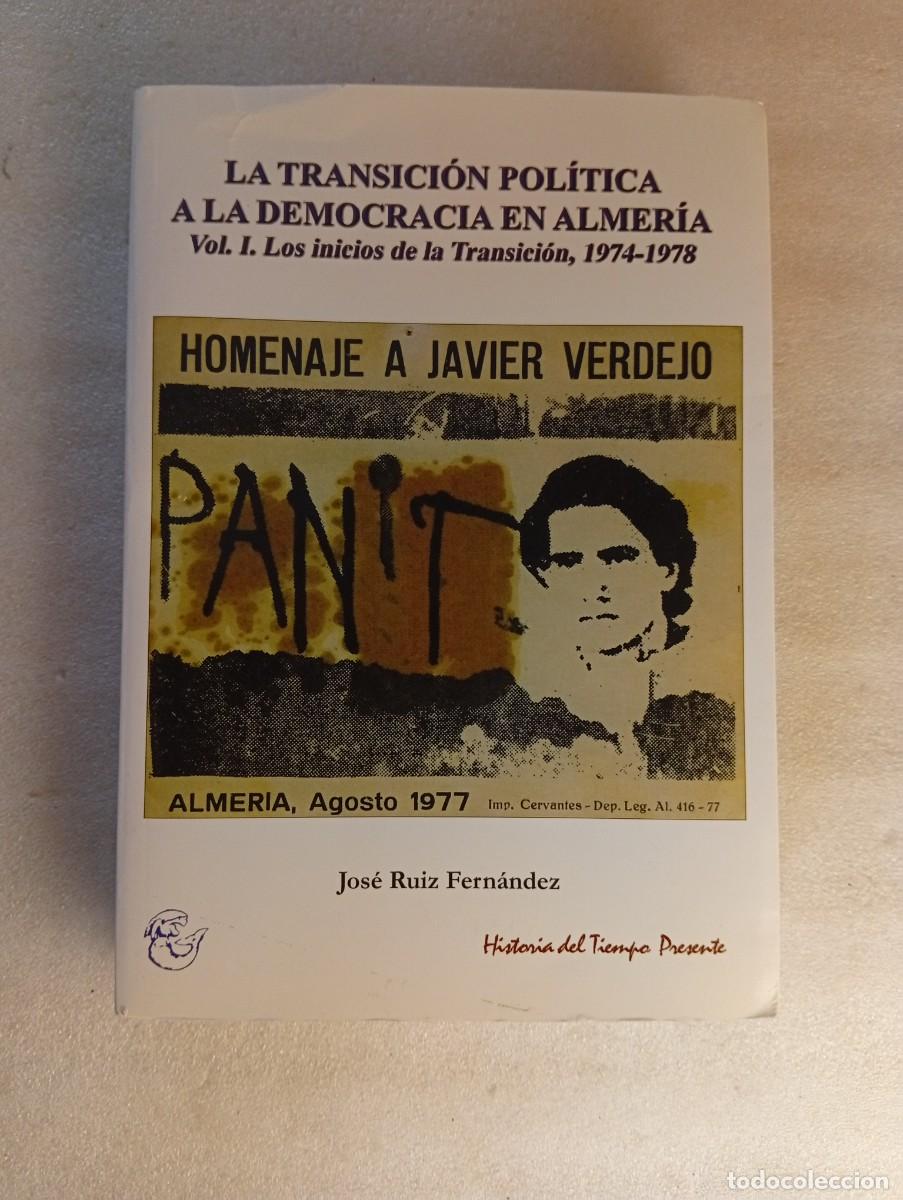 Gebrauchte B&uuml;cher: LA TRANSICION POL&Iacute;TICA A LA DEMOCRACIA EN ALMERIA. LOS INICIOS DE LA TRANSICION 1974-1978 , 638 PAG