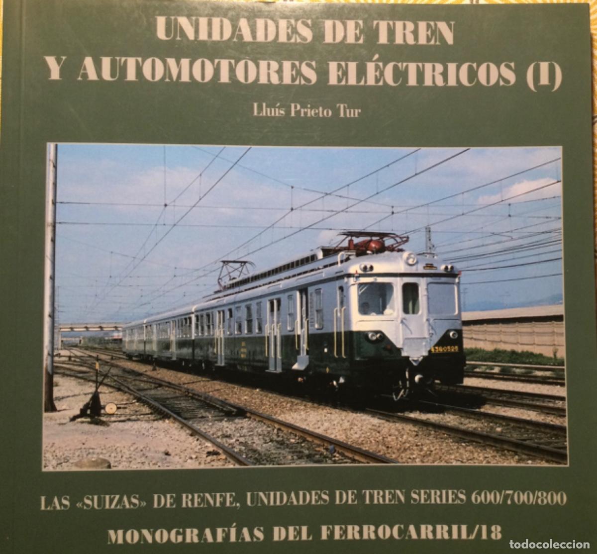 Libros de segunda mano: UNIDADES DE TRENLas &rdquo;Suizas&rdquo; de RENFE, series 600 / 700 / 800