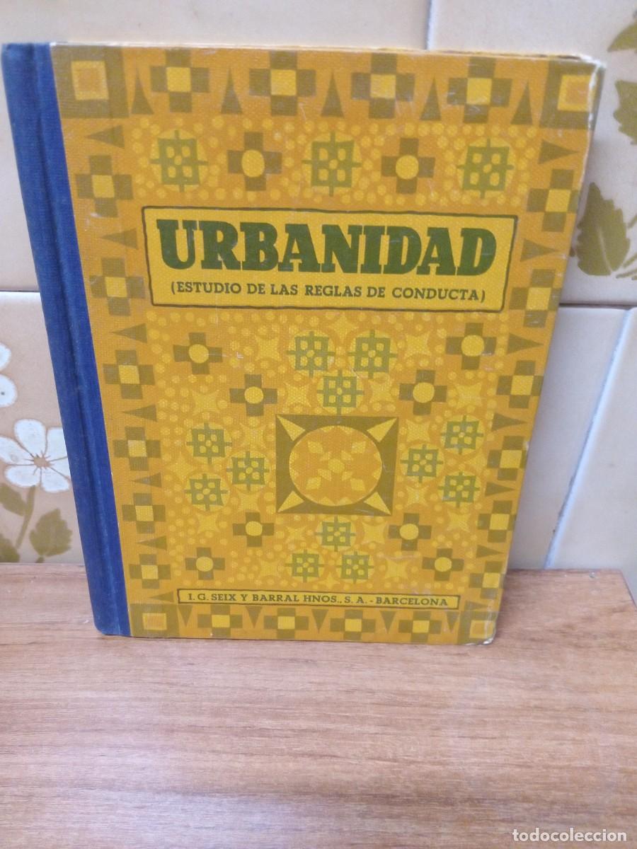 Second hand books: URBANIDAD - ESTUDIO DE LAS REGLAS DE CONDUCTA - ISABEL COBNDESA CASTILLA - SEIX BARRAL - 1940