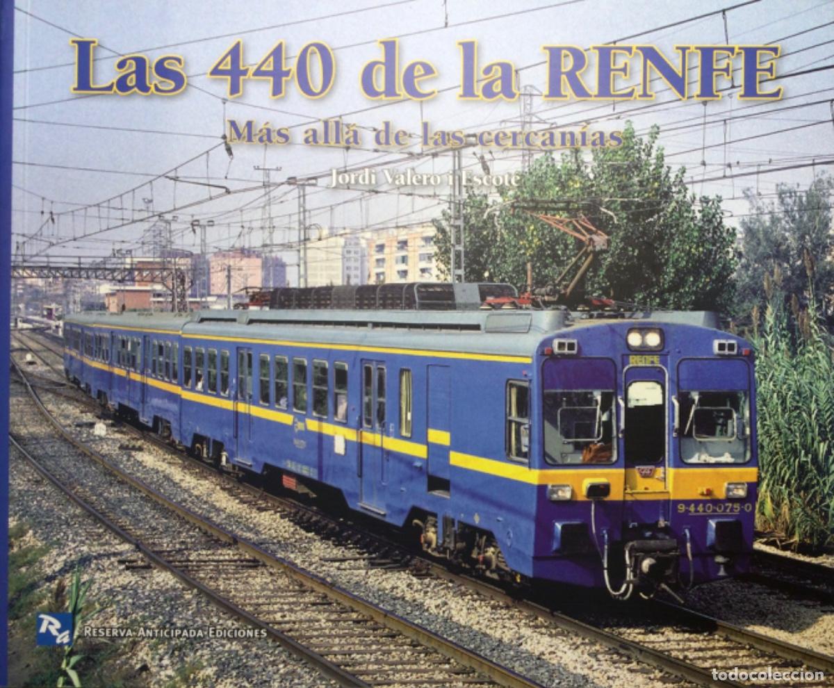 Libros de segunda mano: Las 440 de la Renfe m&aacute;s all&aacute; de las cercan&iacute;as